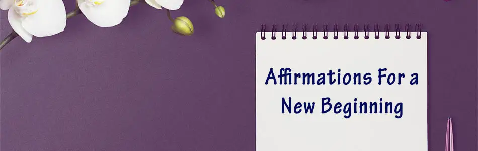 Affirmations For a New Beginning