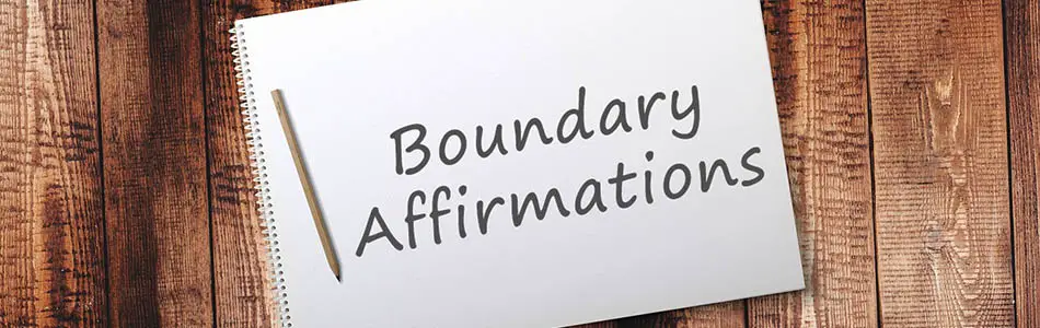 Boundary Affirmations